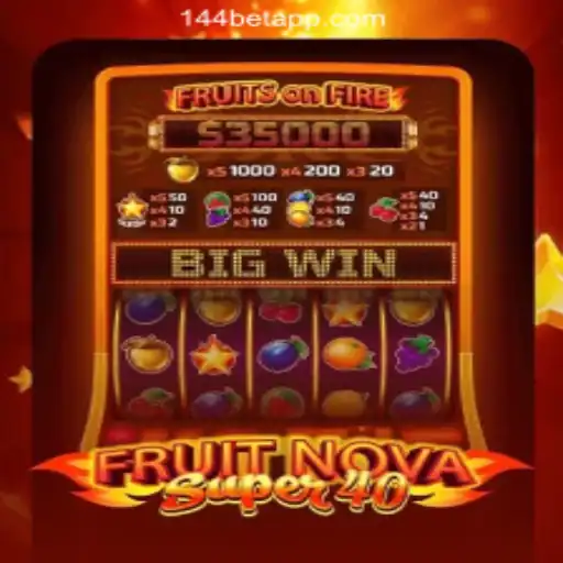 FruitNovaSuper40: Unleashing the Ultimate Casino Experience with 144bet.com Online Cassino Brasil #1